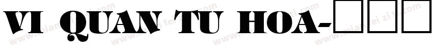 VI QUAN TU HOA字体转换